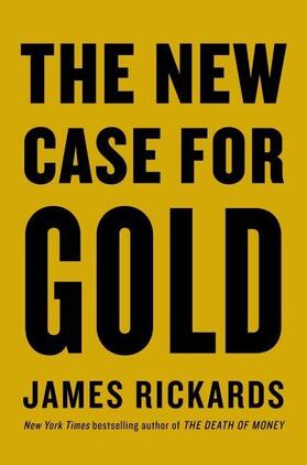 Rickards | The New Case for Gold | Buch | 978-0-241-24835-5 | www2.sack.de