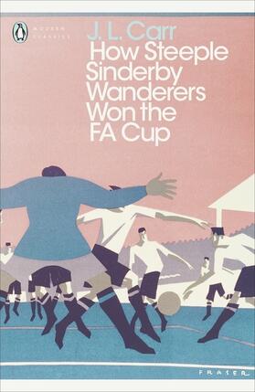 Carr | How Steeple Sinderby Wanderers Won the F.A. Cup | Buch | 978-0-241-25234-5 | www2.sack.de