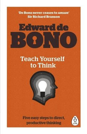 de Bono | Teach Yourself To Think | Buch | 978-0-241-25750-0 | www2.sack.de