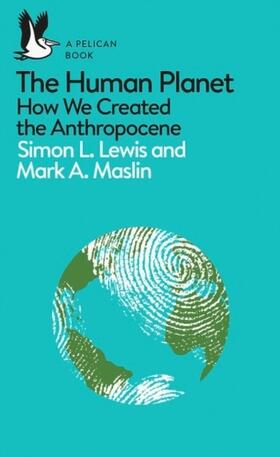 Maslin / Lewis | The Human Planet | Buch | 978-0-241-28088-1 | www2.sack.de