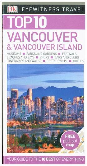  DK Eyewitness Travel Top 10 Vancouver and Vancouver Island | Buch |  Sack Fachmedien