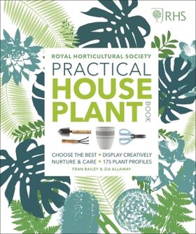 Allaway / Bailey |  RHS Practical House Plant Book | Buch |  Sack Fachmedien