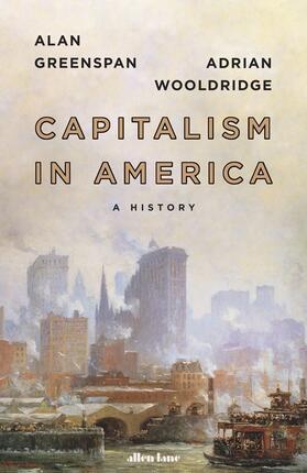 Greenspan / Wooldridge |  Capitalism in America | Buch |  Sack Fachmedien