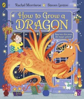 Morrisroe |  How to Grow a Dragon | Buch |  Sack Fachmedien