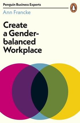 Francke |  Create a Gender-Balanced Workplace | Buch |  Sack Fachmedien