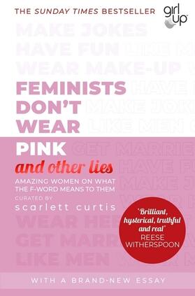 Curtis |  Feminists Don't Wear Pink (and other lies) | Buch |  Sack Fachmedien