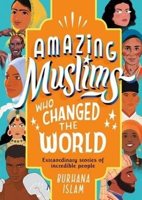 Islam |  Amazing Muslims Who Changed the World | Buch |  Sack Fachmedien