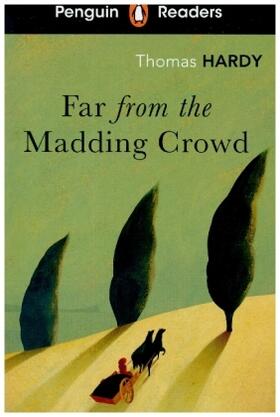 Hardy | Penguin Readers Level 5: Far from the Madding Crowd (ELT Graded Reader) | Buch | 978-0-241-46332-1 | www2.sack.de