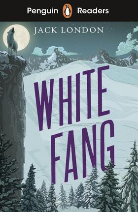 London | Penguin Readers Level 6: White Fang (ELT Graded Reader) | Buch | 978-0-241-46334-5 | sack.de