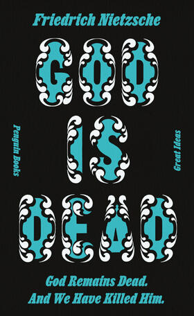 Nietzsche |  God Is Dead. God Remains Dead. And We Have Killed Him. | Buch |  Sack Fachmedien
