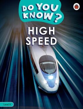 Ladybird |  Do You Know? Level 4 - High Speed | Buch |  Sack Fachmedien
