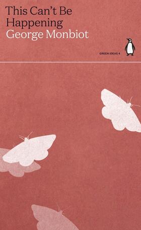 Monbiot |  This Can't Be Happening | Buch |  Sack Fachmedien