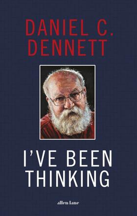 Dennett |  I've Been Thinking | Buch |  Sack Fachmedien