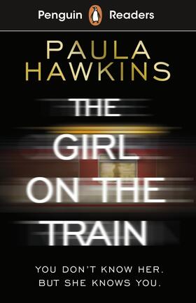 Hawkins |  Penguin Readers Level 6: The Girl on the Train (ELT Graded Reader) | Buch |  Sack Fachmedien
