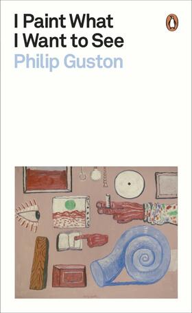 Guston | I Paint What I Want to See | Buch | 978-0-241-52571-5 | sack.de