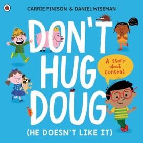 Finison |  Don't Hug Doug (He Doesn't Like It) | Buch |  Sack Fachmedien