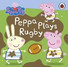 Peppa Pig: Peppa Plays Rugby | Buch | 978-0-241-53029-0 | www2.sack.de