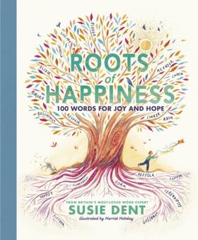 Dent |  Roots of Happiness | Buch |  Sack Fachmedien