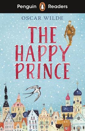 Wilde |  Penguin Readers Starter Level: The Happy Prince (ELT Graded Reader) | Buch |  Sack Fachmedien