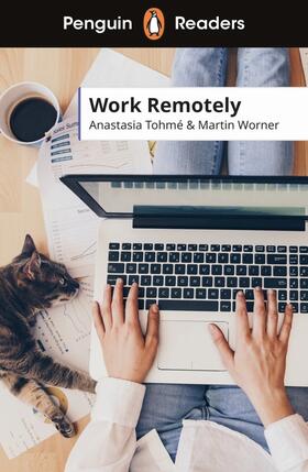 Tohme / Worner |  Penguin Readers Level 5: Work Remotely (ELT Graded Reader) | Buch |  Sack Fachmedien