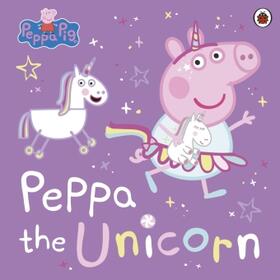  Peppa Pig: Peppa the Unicorn | Buch |  Sack Fachmedien
