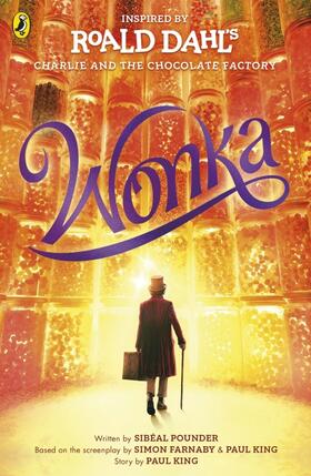 Dahl / Pounder / King | Wonka | Buch | 978-0-241-61813-4 | www2.sack.de