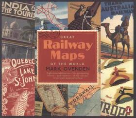 Ovenden |  Great Railway Maps of the World | Buch |  Sack Fachmedien