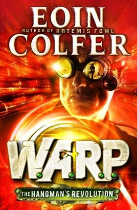 Colfer | The Hangman's Revolution (W.A.R.P. Book 2) | Buch | 978-0-241-95750-9 | sack.de