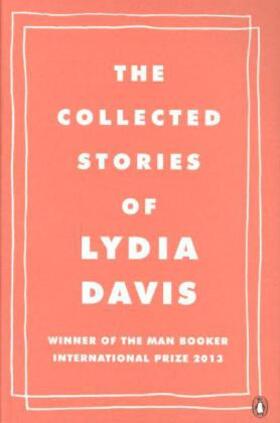 Davis |  The Collected Stories of Lydia Davis | Buch |  Sack Fachmedien