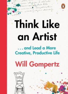 Gompertz |  Think Like an Artist | Buch |  Sack Fachmedien