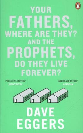 Eggers |  Your Fathers, Where Are They? And the Prophets, Do They Live Forever? | Buch |  Sack Fachmedien