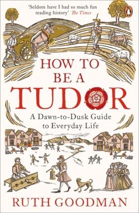 Goodman |  How to be a Tudor | Buch |  Sack Fachmedien