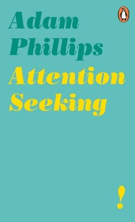 Phillips |  Attention Seeking | Buch |  Sack Fachmedien