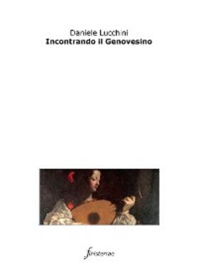 Lucchini |  Incontrando il Genovesino | eBook | Sack Fachmedien