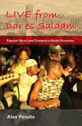Perullo |  Live from Dar es Salaam | eBook | Sack Fachmedien