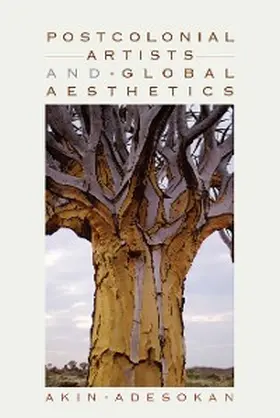 Adesokan |  Postcolonial Artists and Global Aesthetics | eBook | Sack Fachmedien