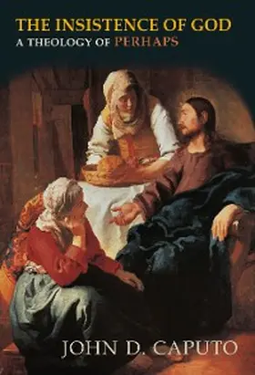 Caputo |  The Insistence of God | eBook | Sack Fachmedien
