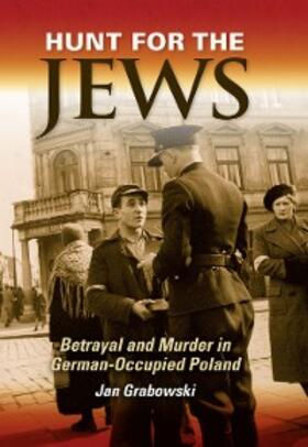 Grabowski |  Hunt for the Jews | eBook | Sack Fachmedien