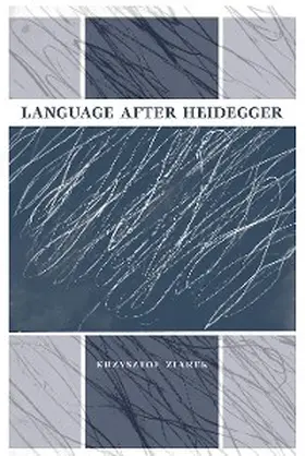 Ziarek |  Language after Heidegger | eBook | Sack Fachmedien