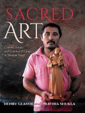 Glassie / Shukla |  Sacred Art | eBook | Sack Fachmedien