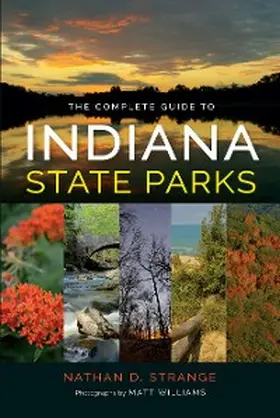 Strange |  The Complete Guide to Indiana State Parks | eBook | Sack Fachmedien