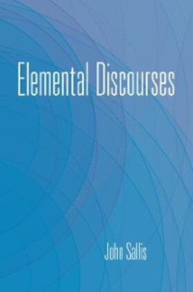 Sallis | Elemental Discourses | E-Book | www2.sack.de