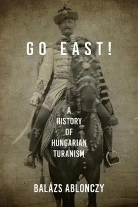 Ablonczy |  Go East! | eBook | Sack Fachmedien