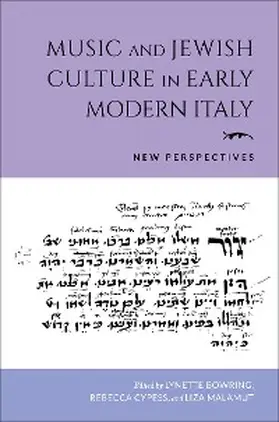 Bowring / Cypess / Malamut |  Music and Jewish Culture in Early Modern Italy | eBook | Sack Fachmedien