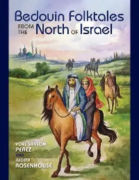 Perez / Rosenhouse |  Bedouin Folktales from the North of Israel | eBook | Sack Fachmedien