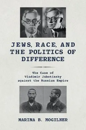 Mogilner |  Jews, Race, and the Politics of Difference | eBook | Sack Fachmedien