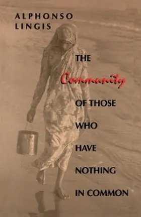 Lingis |  The Community of Those Who Have Nothing in Common | eBook | Sack Fachmedien
