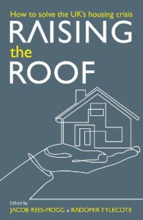 Rees-Mogg / Vilkelis / Watts |  Raising the Roof | eBook | Sack Fachmedien
