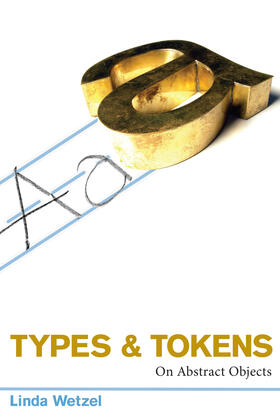 Wetzel |  Types and Tokens: On Abstract Objects | Buch |  Sack Fachmedien