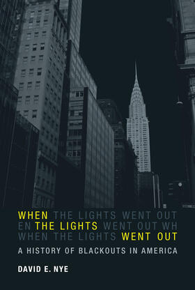 Nye |  When the Lights Went Out: A History of Blackouts in America | Buch |  Sack Fachmedien